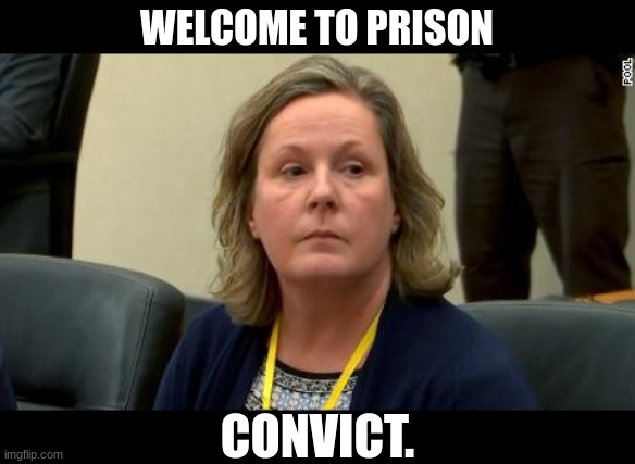 Justice | WELCOME TO PRISON; CONVICT. | image tagged in duante wright,justice for duante,kim potter | made w/ Imgflip meme maker