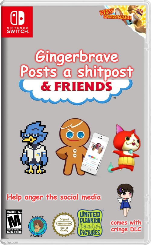 Gingerbrave Posts a shitpost & Friends | Gingerbrave Posts a shitpost; Help anger the social media; comes with cringe DLC | image tagged in nintendo switch,memes,cookie run,video games | made w/ Imgflip meme maker