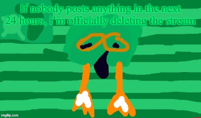 Decidueye Gang Official Flag | If nobody posts anything in the next 24 hours, i’m officially deleting the stream | image tagged in decidueye gang official flag | made w/ Imgflip meme maker