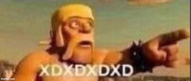 XDXDXDXD | made w/ Imgflip meme maker