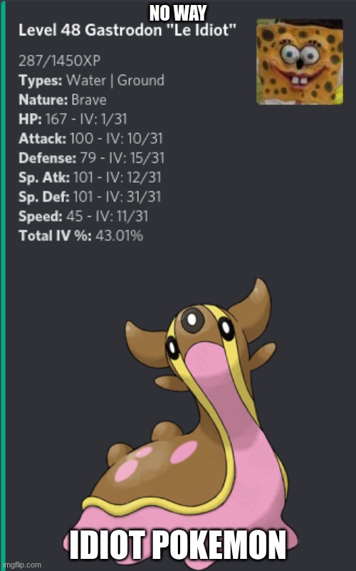 NO WAY; IDIOT POKEMON | made w/ Imgflip meme maker