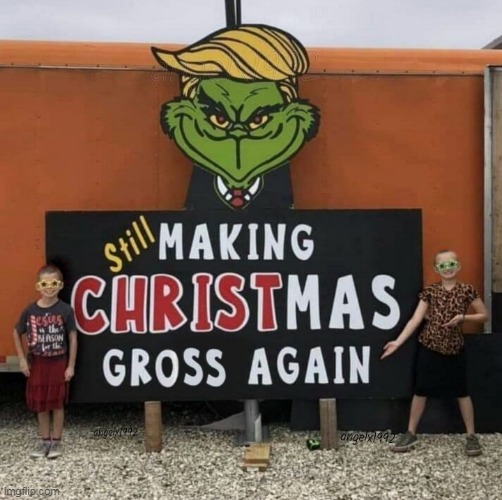 image tagged in christmas,grinch,clown car republicans,pagan holidays,merry christmas,happy holidays | made w/ Imgflip meme maker