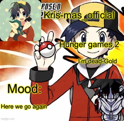And you don’t have to put Christmas hat on them | Hunger games 2; Here we go again | image tagged in krises gold temp | made w/ Imgflip meme maker