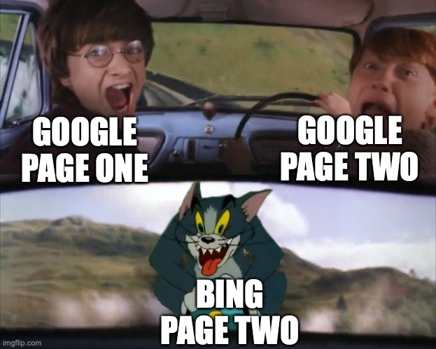 Tom chasing Harry and Ron Weasly | GOOGLE PAGE TWO; GOOGLE PAGE ONE; BING PAGE TWO | image tagged in tom chasing harry and ron weasly | made w/ Imgflip meme maker