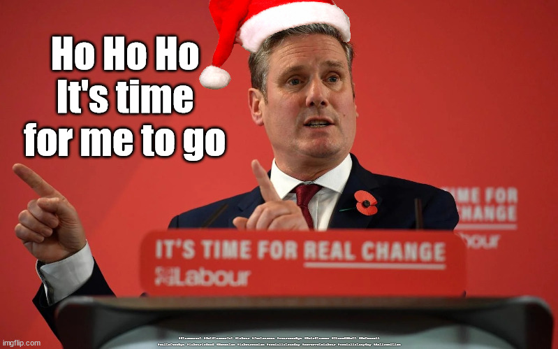 Starmer to stand down? | Ho Ho Ho
It's time for me to go; #Starmerout #GetStarmerOut #Labour #JonLansman #wearecorbyn #KeirStarmer #DianeAbbott #McDonnell #cultofcorbyn #labourisdead #Momentum #labourracism #socialistsunday #nevervotelabour #socialistanyday #Antisemitism | image tagged in starmer failed leadership,starmerout,getstarmerout,labourisdead,cultofcorbyn | made w/ Imgflip meme maker