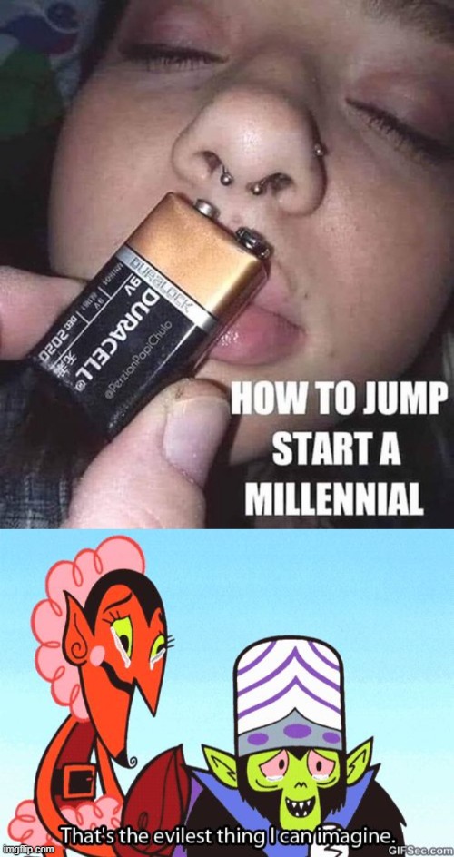 Jump starting a millennial | image tagged in that's the evilest thing i can imagine,millennials,share,like and share,batteries | made w/ Imgflip meme maker