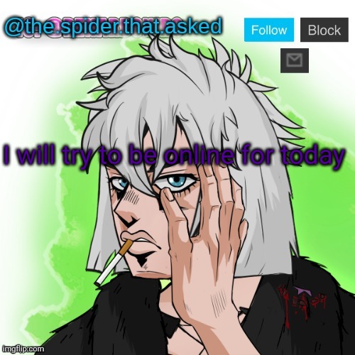 A. | I will try to be online for today | image tagged in jojo oc temp | made w/ Imgflip meme maker