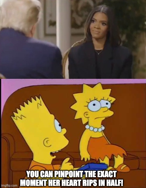 eww cring the trump has taken fauci vaccine. all hail microsoft corp. | YOU CAN PINPOINT THE EXACT MOMENT HER HEART RIPS IN HALF! | image tagged in candace owens,donald trump is an idiot,stop reading the bags,synthetic_mantis | made w/ Imgflip meme maker