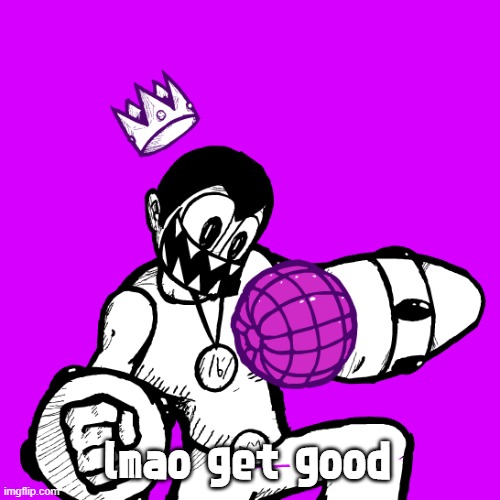 lmao get good | made w/ Imgflip meme maker