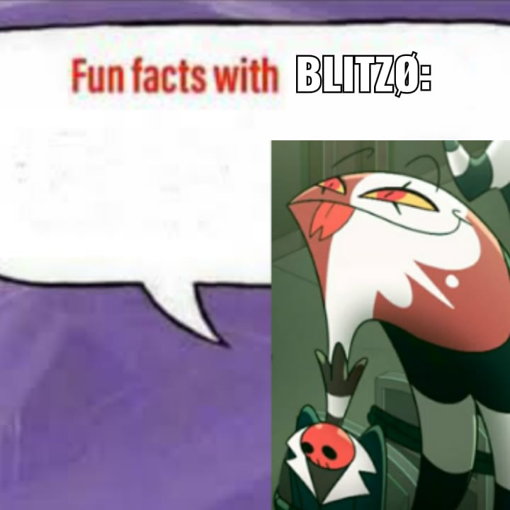High Quality Fun facts with blitz Blank Meme Template
