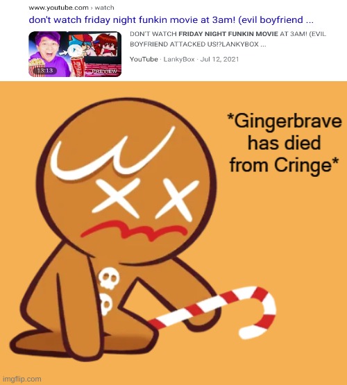 Why must this exist | image tagged in gingerbrave has died from cringe,memes,cringe | made w/ Imgflip meme maker