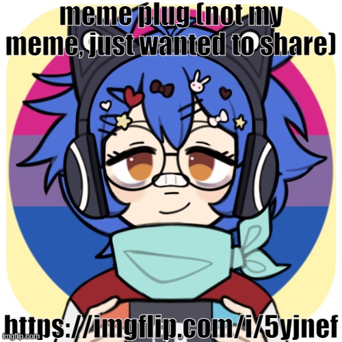 https://imgflip.com/i/5yjnef | meme plug (not my meme, just wanted to share); https://imgflip.com/i/5yjnef | image tagged in i need to stop | made w/ Imgflip meme maker