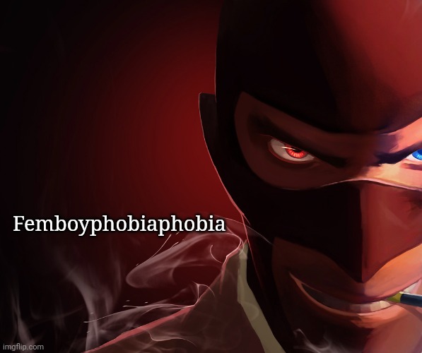 Spy custom phobia | Femboyphobiaphobia | image tagged in spy custom phobia | made w/ Imgflip meme maker