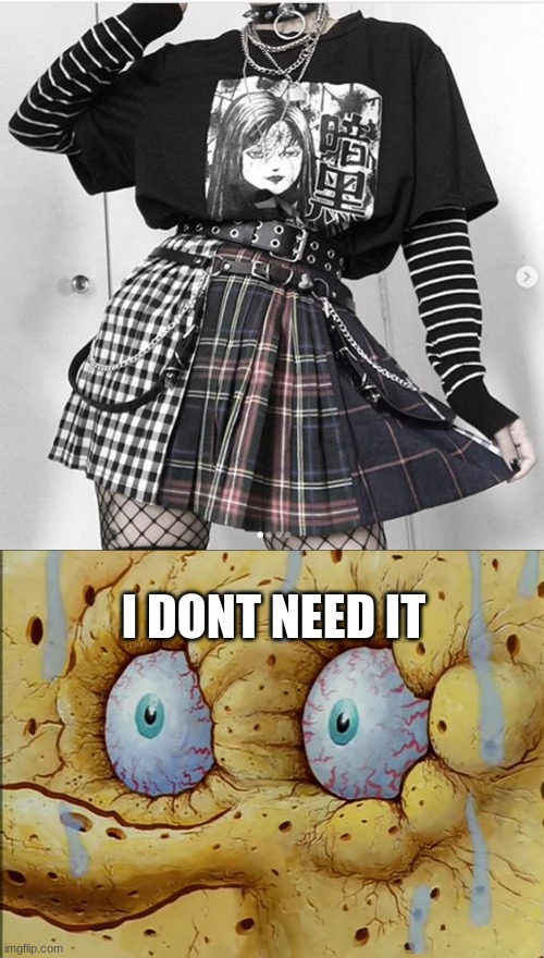 a g h | I DONT NEED IT | made w/ Imgflip meme maker