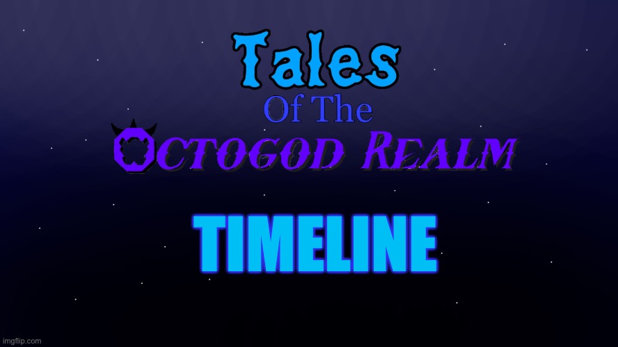 TOTOGR timeline but funni | TIMELINE | image tagged in not my original idea lmao | made w/ Imgflip meme maker