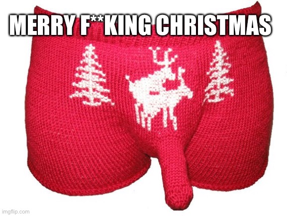 MERRY F**KING CHRISTMAS | made w/ Imgflip meme maker