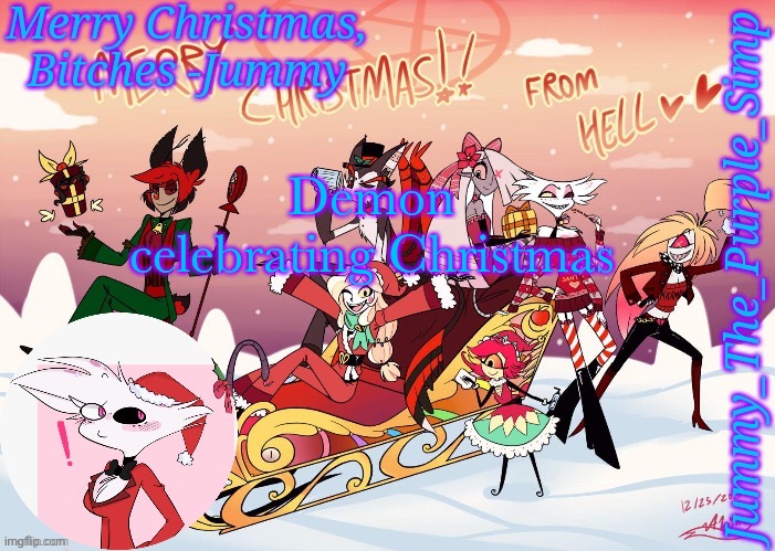 Sounds realistic | Demon celebrating Christmas | image tagged in jummy's hazbin christmas template | made w/ Imgflip meme maker