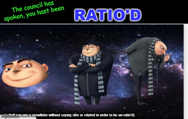 The ultimate ratio | image tagged in the ultimate ratio | made w/ Imgflip meme maker