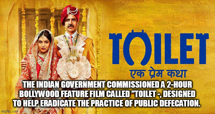 potty training | THE INDIAN GOVERNMENT COMMISSIONED A 2-HOUR BOLLYWOOD FEATURE FILM CALLED "TOILET -, DESIGNED TO HELP ERADICATE THE PRACTICE OF PUBLIC DEFECATION. | image tagged in potty training | made w/ Imgflip meme maker