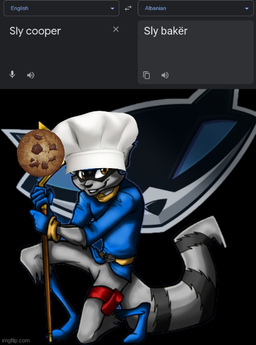Sly baker?! | image tagged in sly cooper | made w/ Imgflip meme maker