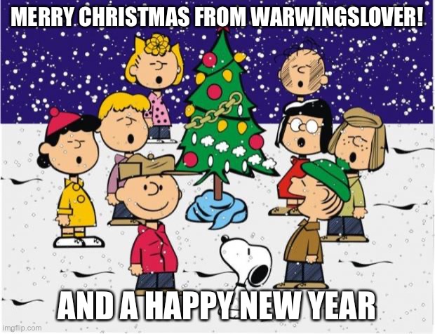 Merry Christmas from the family | MERRY CHRISTMAS FROM WARWINGSLOVER! AND A HAPPY NEW YEAR | image tagged in merry christmas,christmas,happy new year,warwingslover | made w/ Imgflip meme maker