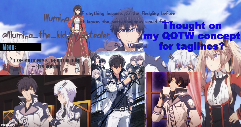 ㅤ | Thought on my QOTW concept for taglines? | made w/ Imgflip meme maker