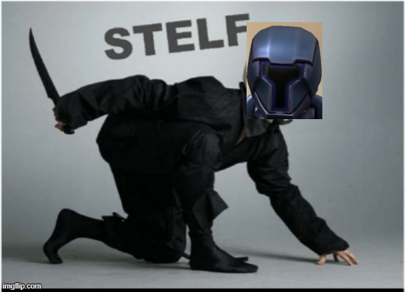 Stelf | image tagged in stelf | made w/ Imgflip meme maker