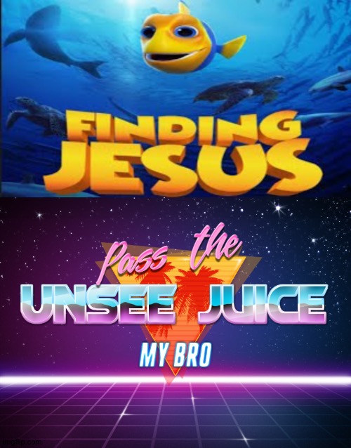 Jesus didn't like that | image tagged in pass the unsee juice my bro,finding jesus,cursed image | made w/ Imgflip meme maker