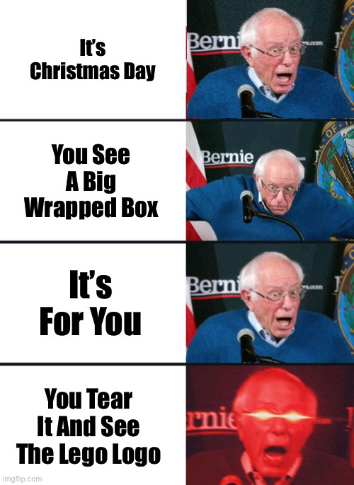 Bernie Sanders reaction (nuked) | It’s Christmas Day; You See A Big Wrapped Box; It’s For You; You Tear It And See The Lego Logo | image tagged in bernie sanders reaction nuked | made w/ Imgflip meme maker