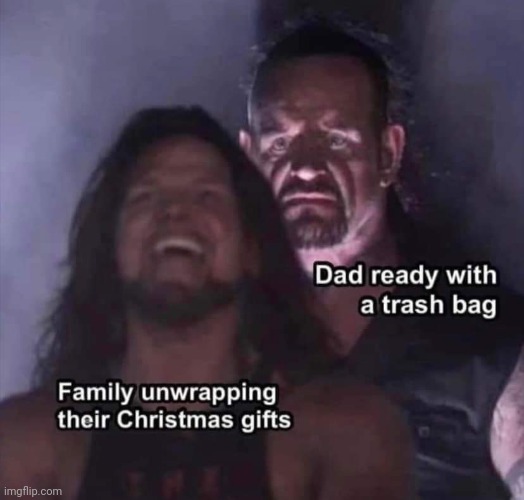 Someone's gotta do it... | image tagged in christmas,morning,wrapping,paper,clean up,dad | made w/ Imgflip meme maker