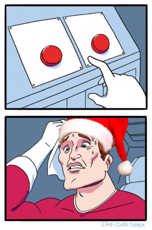 High Quality Two Buttons Christmas Blank Meme Template