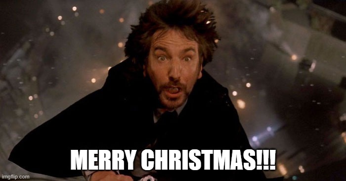 merry christmas | MERRY CHRISTMAS!!! | image tagged in die hard,merry christmas,santa claus,bruce willis | made w/ Imgflip meme maker