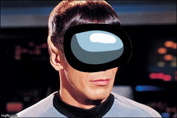 Say it | image tagged in condescending spock | made w/ Imgflip meme maker