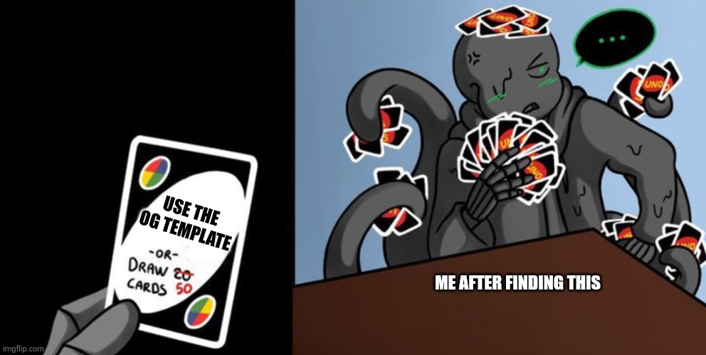 Draw 25 Meme Nootmare | USE THE OG TEMPLATE; ME AFTER FINDING THIS | image tagged in draw 25 meme nootmare | made w/ Imgflip meme maker