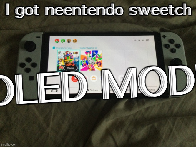 Also merry krima | OLED MODE; I got neentendo sweetch | made w/ Imgflip meme maker