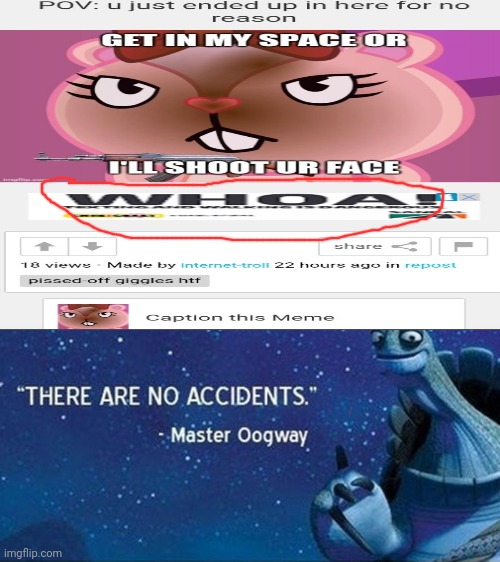 Technically the ad is right | image tagged in there are no accidents,htf,oh wow are you actually reading these tags | made w/ Imgflip meme maker