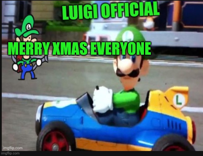 E | MERRY XMAS EVERYONE | image tagged in luigi-official announcement temp v3 | made w/ Imgflip meme maker