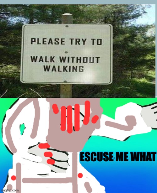 Excuse me what | image tagged in white guy excuse me what,funny | made w/ Imgflip meme maker