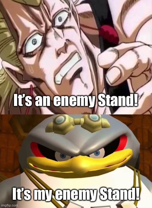 Polnareff meets SnapCubeverse Storm’s enemy stand | It’s an enemy Stand! It’s my enemy Stand! | image tagged in jojo's bizarre adventure,polnareff,snapcube fandub,sonic riders,storm the albatross,memes | made w/ Imgflip meme maker