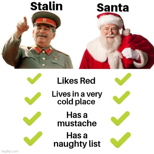 Merry Communismas! | image tagged in stalin,santa claus | made w/ Imgflip meme maker