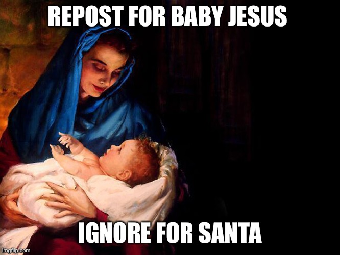 Come at me Wallhammer | REPOST FOR BABY JESUS; IGNORE FOR SANTA | image tagged in mary and baby jesus | made w/ Imgflip meme maker