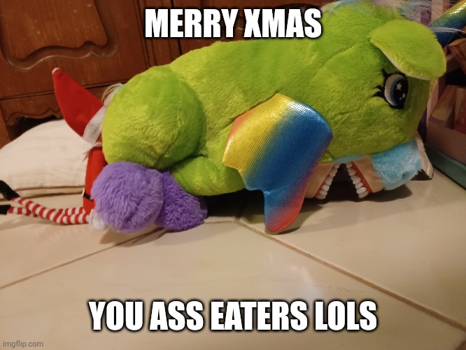 Marry fuukin xmas ass munchers hahaha lols | MERRY XMAS; YOU ASS EATERS LOLS | image tagged in funny,memes,elf | made w/ Imgflip meme maker