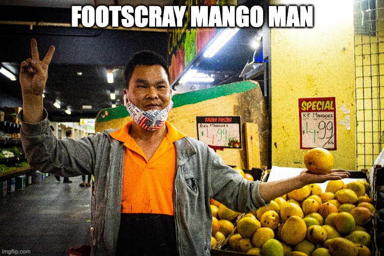 FOOTSCARY MANGO MAN | FOOTSCRAY MANGO MAN | image tagged in food | made w/ Imgflip meme maker