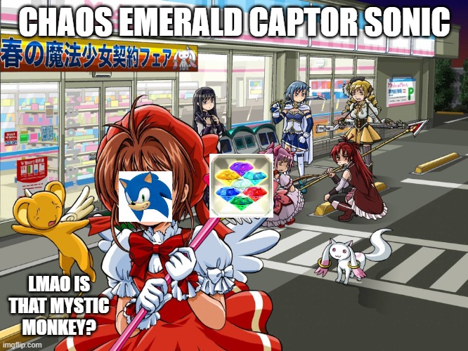 Chaos Emerald Captor Sonic | CHAOS EMERALD CAPTOR SONIC; LMAO IS THAT MYSTIC MONKEY? | image tagged in card captor sakura and madoka | made w/ Imgflip meme maker