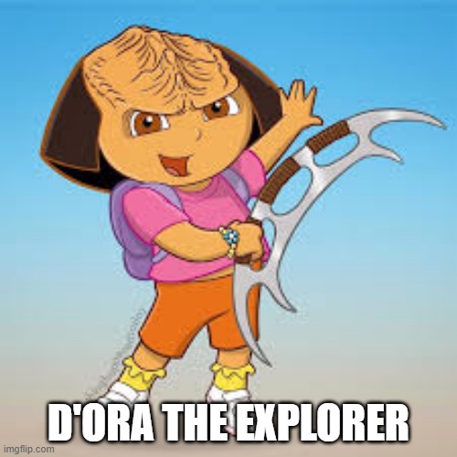 Ola Q'pla!!! | D'ORA THE EXPLORER | image tagged in dora the explorer | made w/ Imgflip meme maker
