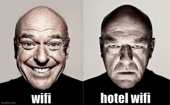 Hank |  wifi; hotel wifi | image tagged in hank | made w/ Imgflip meme maker