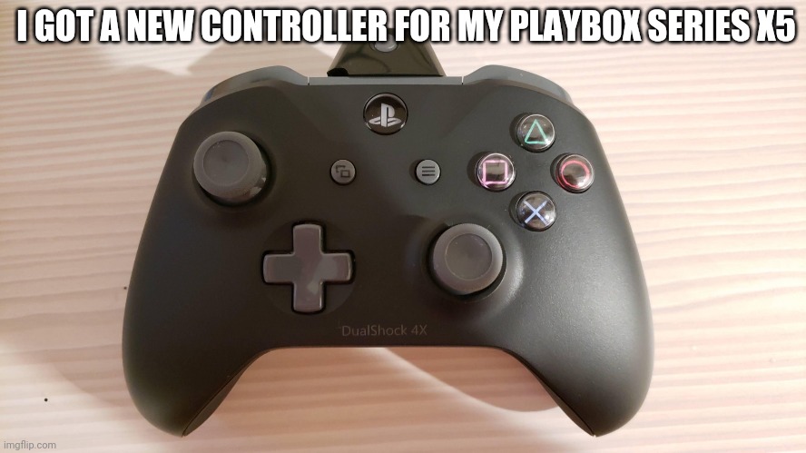 Nintendo Genesis edition | I GOT A NEW CONTROLLER FOR MY PLAYBOX SERIES X5 | made w/ Imgflip meme maker