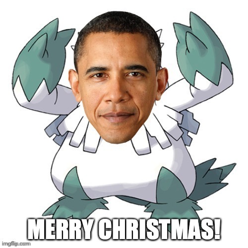 obamasnow | MERRY CHRISTMAS! | image tagged in obamasnow | made w/ Imgflip meme maker
