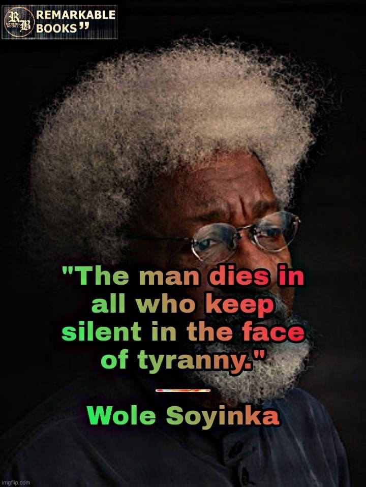 Woke Soyinka quote | image tagged in woke soyinka quote | made w/ Imgflip meme maker