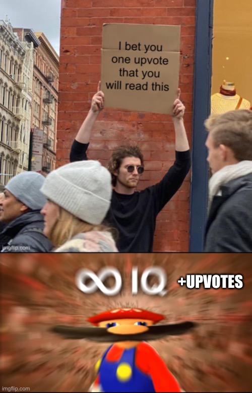 Smrt | +UPVOTES | image tagged in infinity iq mario | made w/ Imgflip meme maker
